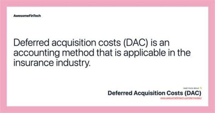 Deferred Acquisition Cost (DAC) - How To Discuss