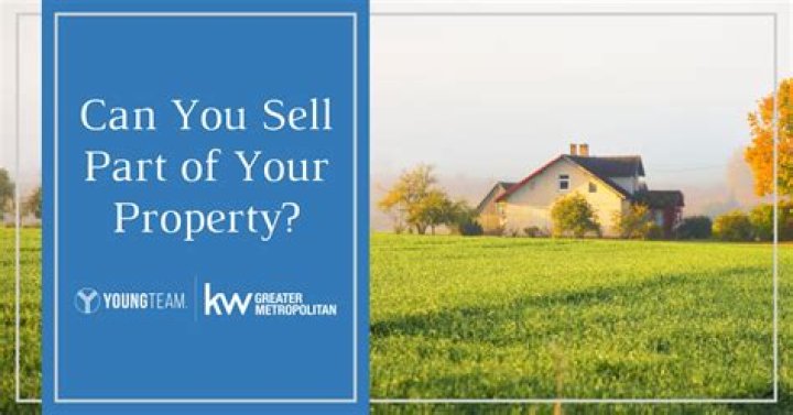 How To Sell Part Of Your Property